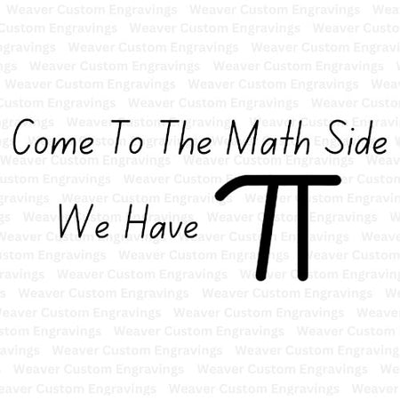 "Come To The Math Side We Have Pi" - Fun Math Digital Art Download