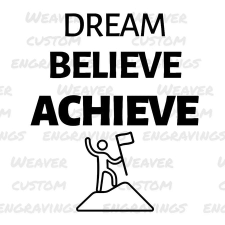 Download "Dream Believe Achieve" Motivational Art - Inspire Success