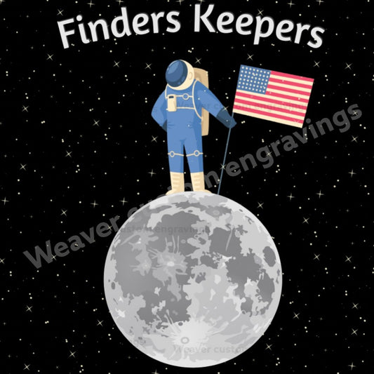 Digital download of "Finders Keepers - Man on the Moon" design featuring an astronaut and the American flag.