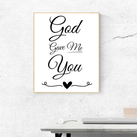 "God Gave Me You inspirational digital design for custom projects."