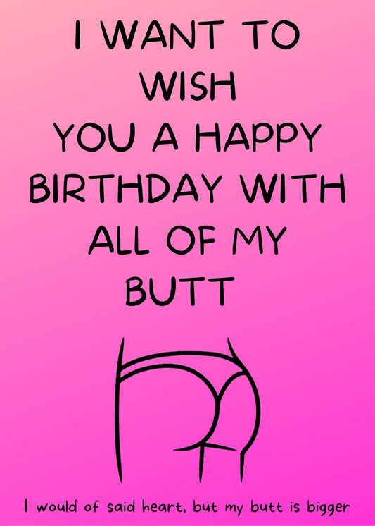Editable "Happy Birthday With All Of My Butt" pink card template