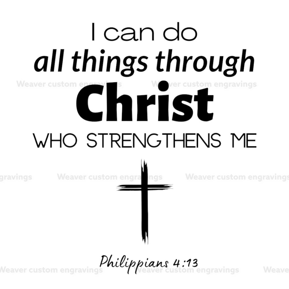 I Can Do All Things Through Christ: SVG PNG PDF