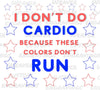 "Patriotic graphic with bold 'These Colors Don't Run' quote for USA pride"