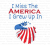 "I Miss The America I Grew Up In" nostalgic digital design in SVG, PDF, PNG.