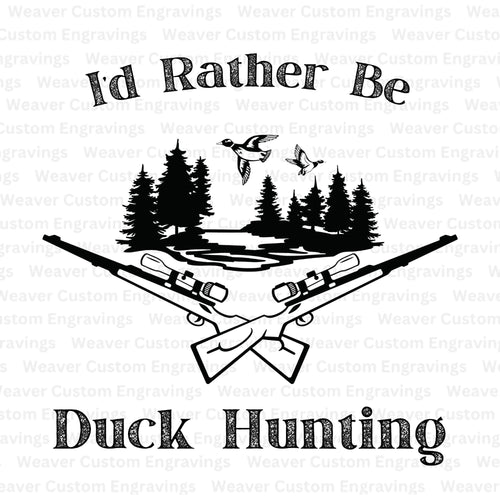 I'd Rather Be Duck Hunting: SVG PNG PDF