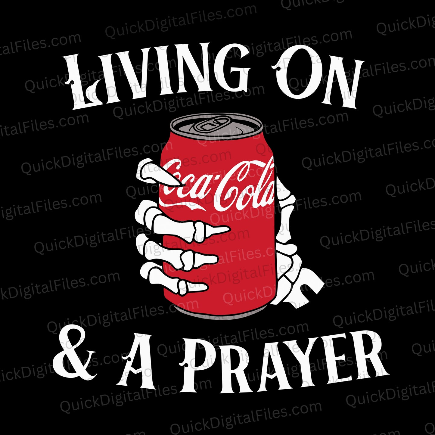 Skeleton hand holding Coca Cola can with text “Living on Coca Cola & a Prayer”
