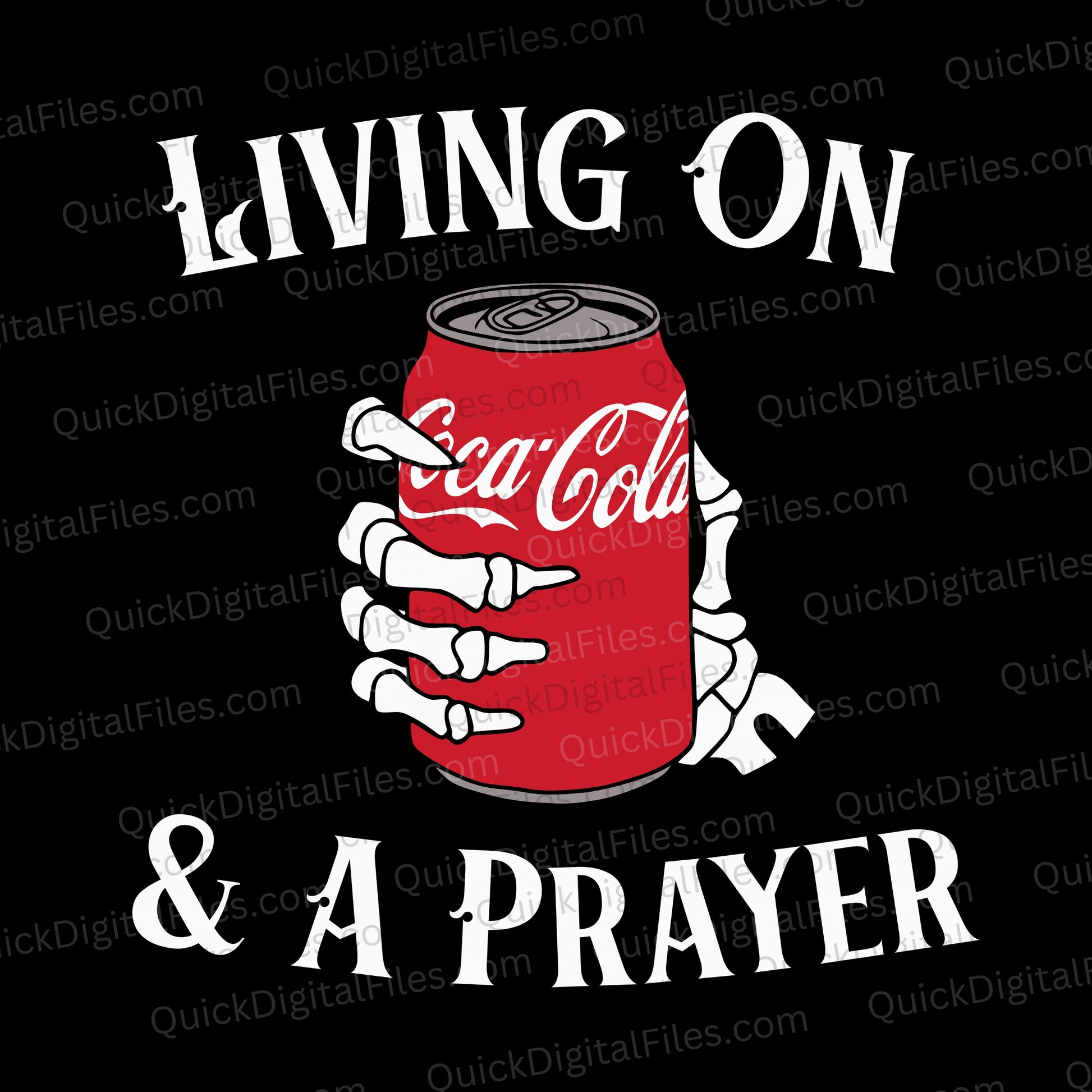 Skeleton hand holding Coca Cola can with text “Living on Coca Cola & a Prayer”
