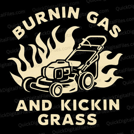 Burnin Gas and Kickin Grass SVG