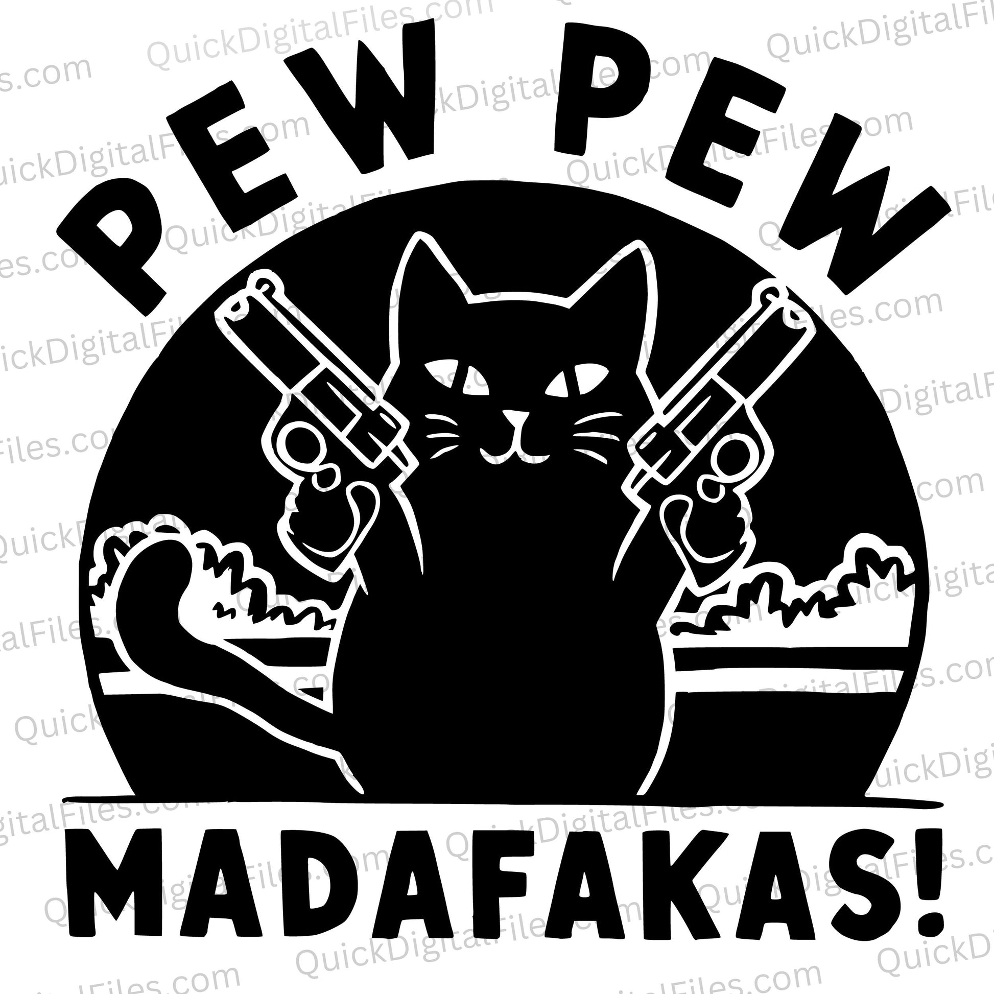 "SVG of cat with pistols saying Pew Pew Madafakas."
