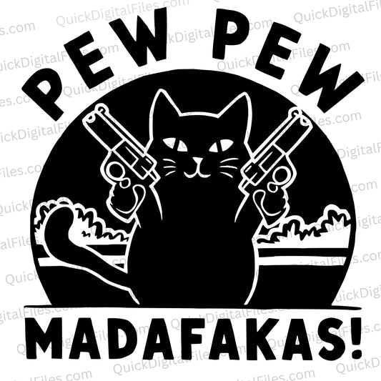 "SVG of cat with pistols saying Pew Pew Madafakas."