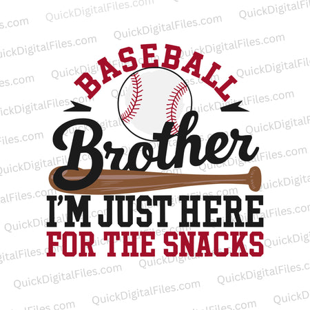 "Colorful baseball graphic with 'Baseball Brother' and 'I'm just here for the snacks' slogans."