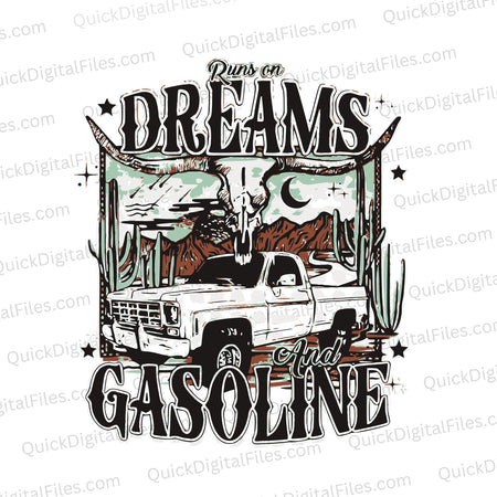 "Runs on Dreams and Gasoline" JPEG and SVG files for outdoor enthusiasts