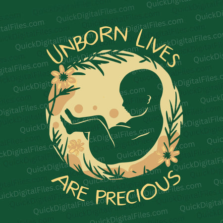 "Unborn Lives Are Precious" pro-life floral fetus illustration in SVG.