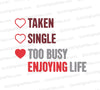 "Taken Single Enjoying Life SVG graphic with heart symbols."