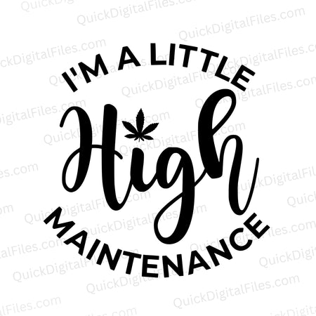 I'm A Little High Maintenance: SVG