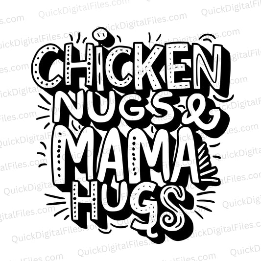 "Chicken Nugs & Mama Hugs" playful typography graphic in black and white SVG.