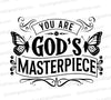 "You Are God's Masterpiece Butterfly Graphic SVG, PNG, JPEG, PDF"