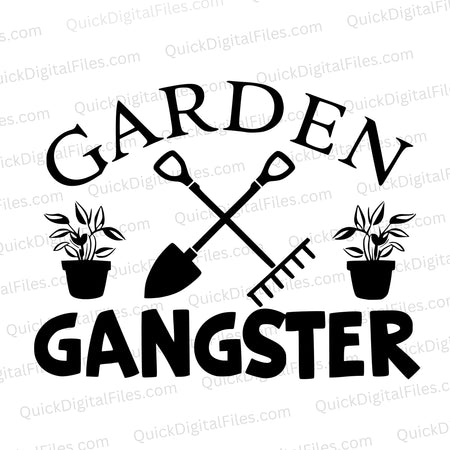 "Garden Gangster" fun gardening graphic with tools SVG.