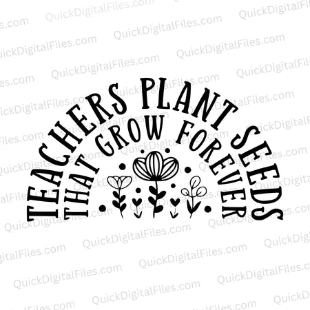 "Black and white educational quote SVG celebrating teachers' impact."