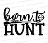 Born to hunt SVG design with a hunting rifle silhouette
