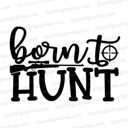 Born To Hunt: SVG PNG