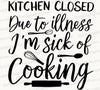 "Kitchen Closed Due to Illness" Funny Kitchen SVG