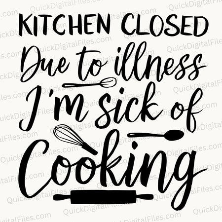 "Kitchen Closed Due to Illness" Funny Kitchen SVG