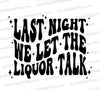 "Last Night We Let The Liquor Talk" Morgan Wallen inspired SVG lyric design.