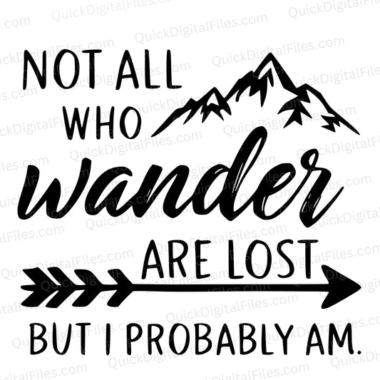 Not All Who Wander Are Lost SVG – Funny Hiking Quote Design