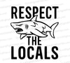 Respect the Locals Angry Shark Graphic Art - Download Now