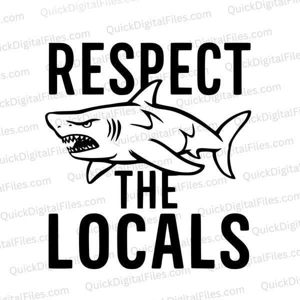 Respect the Locals Angry Shark Graphic Art - Download Now