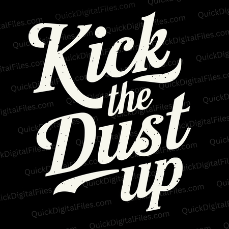 "Kick The DUST UP Country-Themed Graphic Design"