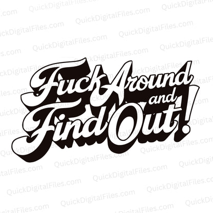 F Around and Find Out SVG | Bold Digital Download for DIY & Printing

