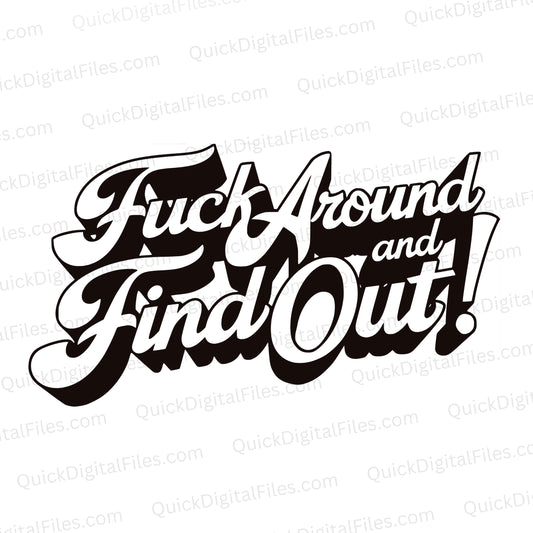 F Around and Find Out SVG | Bold Digital Download for DIY & Printing

