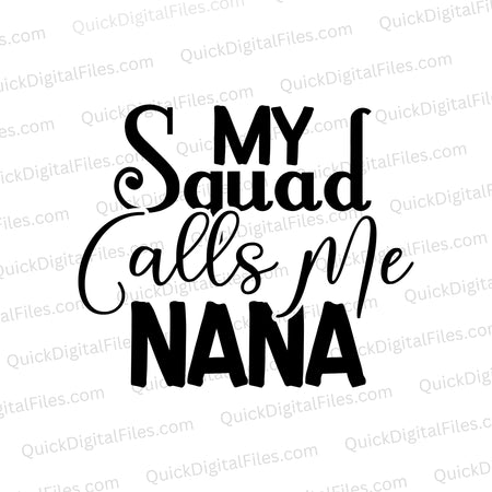 "Black and white 'Nana Squad' SVG for personalized gifts and apparel."