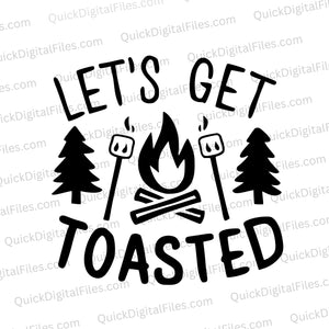 Let's Get Toasted" Campfire Typography Art Download svg png jpeg