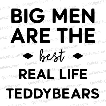 "Big men teddy bear quote SVG file for t-shirt printing"