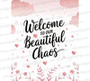 Printable pink wall art with "Welcome to Our Beautiful Chaos"
