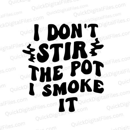 "Witty cannabis-themed graphic with humorous text"