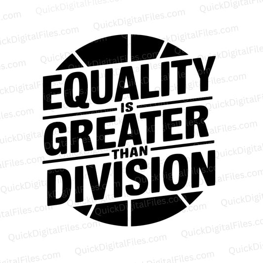 Black History Shirt SVG | Equality Is Greater Than Division
