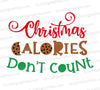 Christmas Calories Don’t Count festive graphic in red, green, and brown SVG
