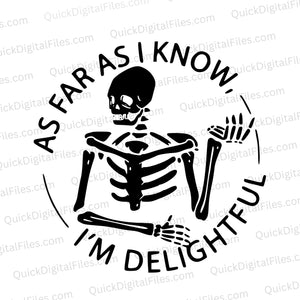 "Sarcastic skeleton SVG saying 'I'm Delightful' in black and white."