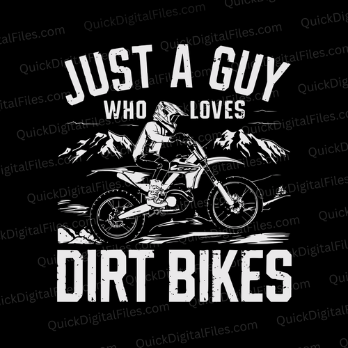 Just A Guy Who Loves Dirt Bikes: PNG PDF JPEG SVG