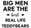 "Big Men Are The Best Real Life Teddybears" SVG in elegant black text