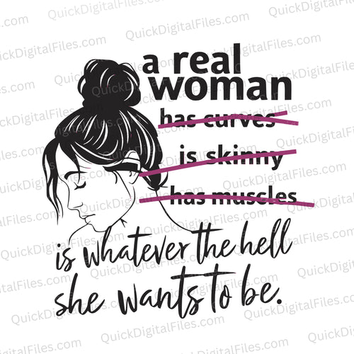 A Real Woman Is: PNG SVG JPEG PDF