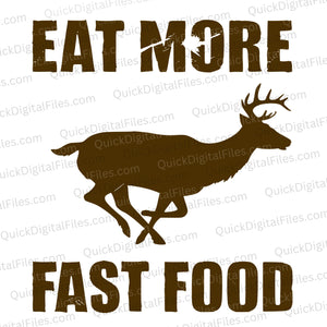 Eat More Fast Food Deer Graphic SVG