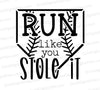 "Run Like You Stole It" baseball SVG graphic for sports-themed DIY projects.