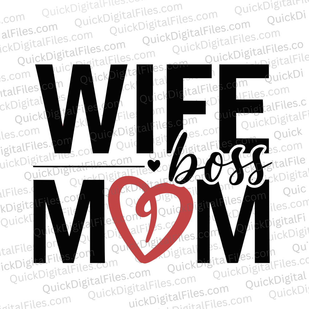 Wife Mom Boss - Empowering Textual Graphic SVG PNG JPEG – Quick Digital ...