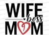 "Wife MOM Boss Bold Textual Design SVG, PNG, JPEG"