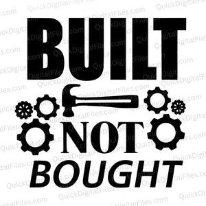 Built Not Bought Craftsmanship SVG Design
